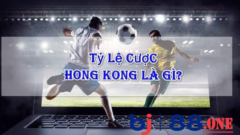 Tỷ lệ kèo Hồng Kông là gì?